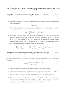10. Übungsblatt zur Vorlesung Quantenmechanik, SS 2015 Aufgabe