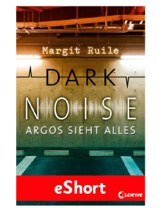 Leseprobe zum Titel: Dark Noise - Argos sieht alles