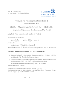 ¨Ubungen zur Vorlesung Quantenmechanik 2 Blatt 8, Abgabetermin