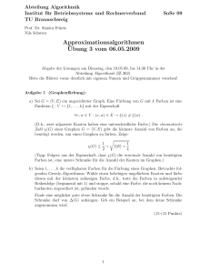 Approximationsalgorithmen ¨Ubung 3 vom 06.05.2009