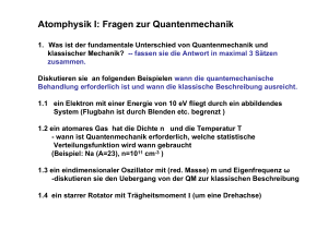 Atomphysik II (Quantenmechanik) 2. Welche Anforderungen