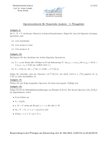 Mathematisches Institut 3.5.2012 Operatorentheorie für Numerische
