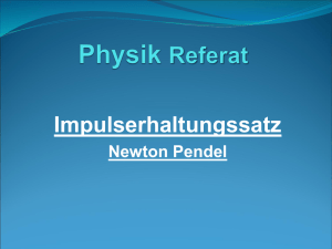 Impulserhaltungssatz (Newton Pendel)