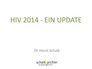 HIV 2014 - EIN UPDATE - schalk:pichler gruppenpraxis