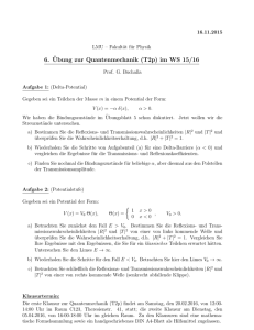 6.¨Ubung zur Quantenmechanik (T2p) im WS 15