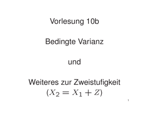 Vorlesung 10b Bedingte Varianz und Weiteres zur Zweistufigkeit (X2