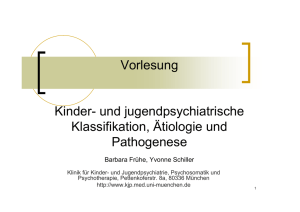 Vorlesung Kinder- und jugendpsychiatrische Klassifikation, Ätiologie