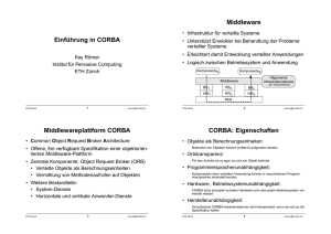 Einführung in CORBA Middleware Middlewareplattform CORBA