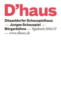 — www.dhaus.de - Düsseldorfer Schauspielhaus