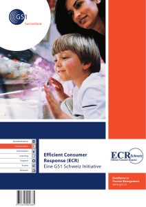 Efficient Consumer Response (ECR) Eine GS1 Schweiz Initiative