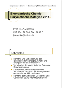 Bioorganische Chemie Enzymatische Katalyse 2011 Lehrziele I