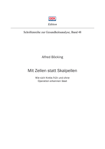 Mit Zellen statt Skalpellen - Wie Cytopathologie Krebs frühzeitig und