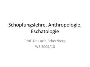 Schöpfungslehre, Anthropologie, Eschatologie