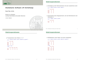 Statistische Software (R-Vertiefung) Matrixoperationen