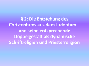 § 2: Die Entstehung des Christentums aus dem Judentum –und