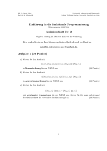 Einführung in die funktionale Programmierung Aufgabenblatt Nr. 2