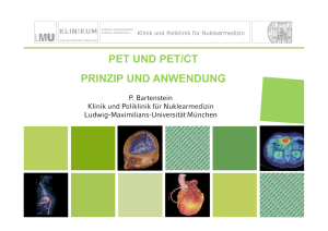 PET UND PET/CT PRINZIP UND ANWENDUNG