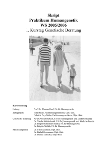 Skript Praktikum Humangenetik WS 2005/2006 1. Kurstag
