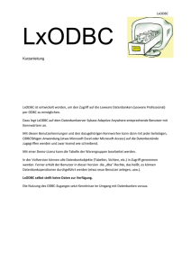 LxODBC Kurzanleitung LxODBC ist entwickelt worden, um den Zugriff