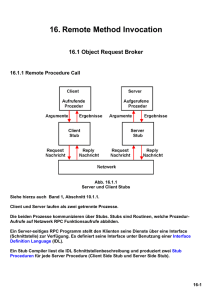 16. Remote Method Invocation 16.1 Object Request Broker