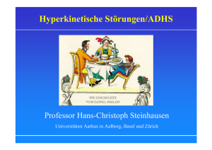 Die Diagnose des ADHS. State of the art. Prof. Dr. Dr. H. Chr