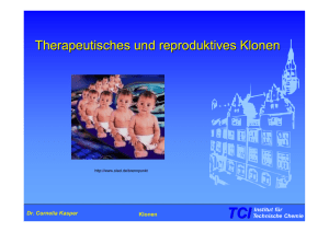 Therapeutisches und reproduktives Klonen - TCI @ Uni