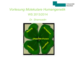 Universität Bielefeld Vorlesung Molekulare Humangenetik Dr