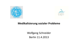 Medikalisierung sozialer Probleme Wolfgang Schneider Berlin 11.4