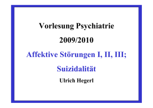 Vorlesung Psychiatrie 2009/2010 Affektive Störungen I, II, III