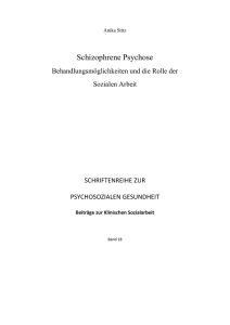 Schizophrene Psychose - Zentralstelle für Klinische Sozialarbeit