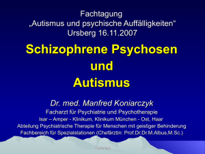 Schizophrene Psychosen und Autismus