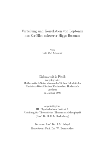 Verteilung und Korrelation von Leptonen aus Zerfällen schwerer