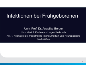 Angelika Berger (Med-Uni Wien): Infektionen bei Frühgeborenen