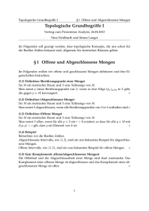 Topologische Grundbegriffe I § 1 Offene und Abgeschlossene Mengen