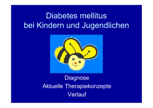 Diabetes mellitus Diabetes mellitus bei Kindern und Jugendlichen g