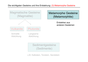 Magmatische Gesteine (Magmatite) Metamorphe Gesteine