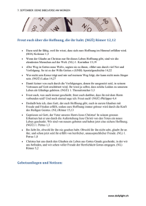 Freut euch über die Hoffnung, die ihr habt. (NGÜ) Römer 12,12