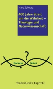 400 Jahre Streit um die Wahrheit – Theologie und Naturwissenschaft