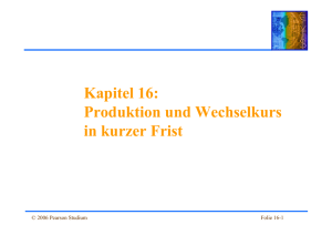 Kapitel 16: Produktion und Wechselkurs in kurzer Frist