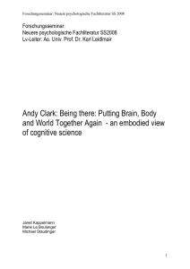 Andy Clark: Being there: Putting Brain, Body and World Together