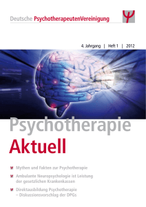 4. Jahrgang | Heft 1 | 2012 Mythen und Fakten zur Psychotherapie