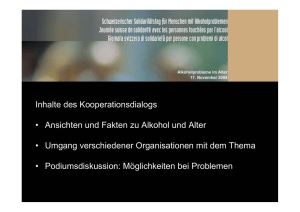 Inhalte des Kooperationsdialogs • Ansichten und Fakten zu Alkohol