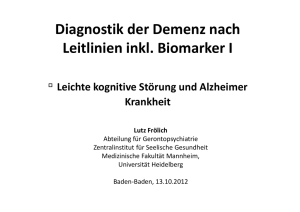 Diagnostik der Demenz nach Leitlinien inkl. Biomarker I