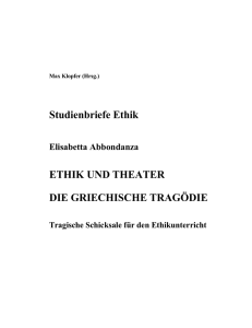6. Ethik und Theater: Die griechische Tragödie
