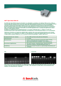 PSP® Spin Stool DNA Kit Der PSP® Spin Stool DNA Kit dient der