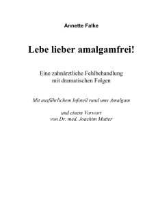 Annette Falke - Lebe lieber amalgamfrei!