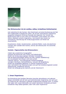 Der Birkenzucker ist ein wei&szlig;es, s&uuml;&szlig;es, kristallines Kohlenhydrat