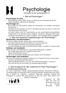 Psychologie Information für die Jahrgangsstufe 10 1. Was ist