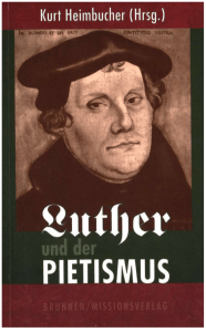 Luther und der Pietismus - An alle, die mit Ernst Christ sein wollen