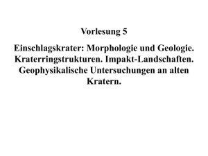 5.Einschlagskrater: Morphologie und Geologie. Kraterringstrukturen